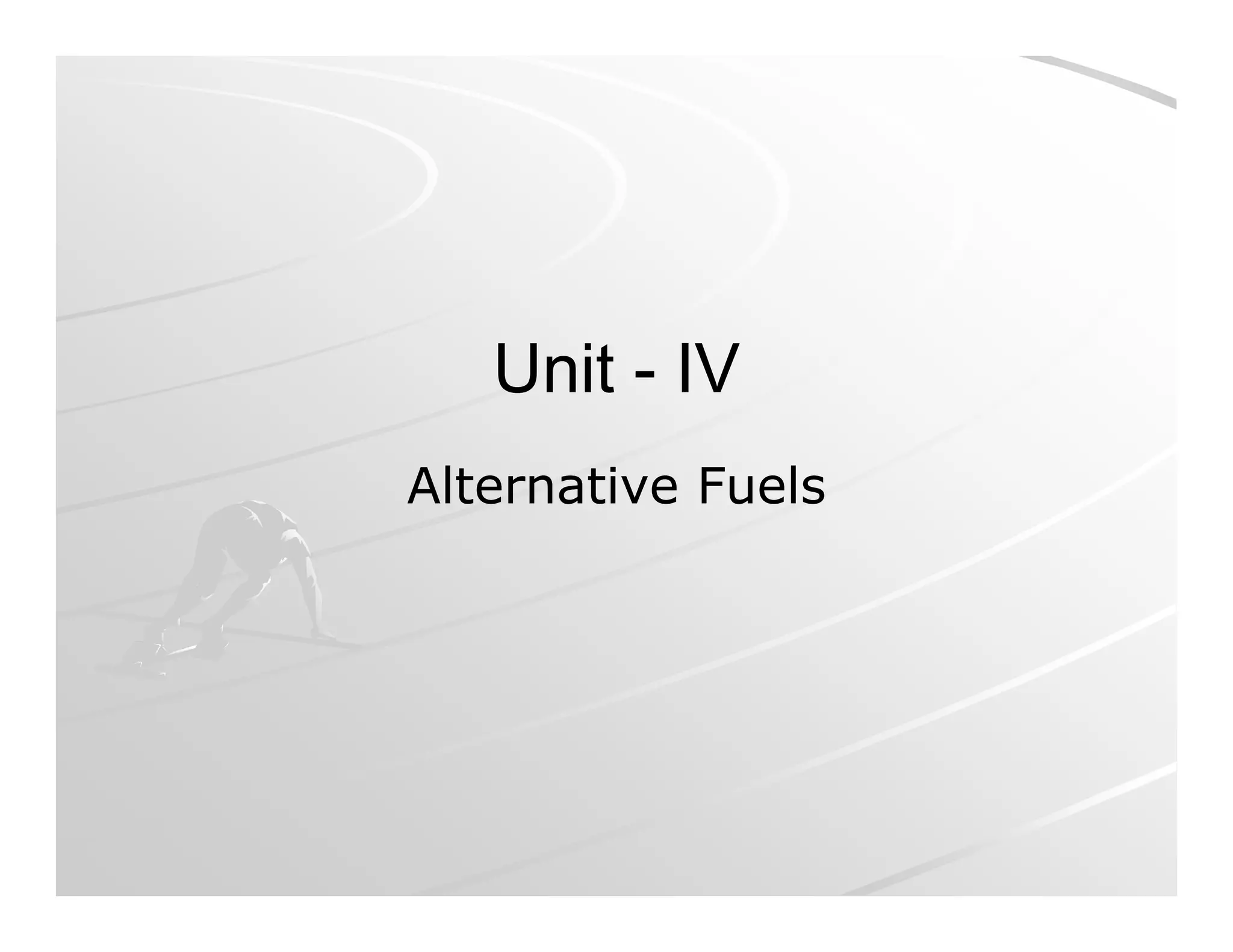 UnitUnit -- IVIV
Alternative FuelsAlternative Fuels
 