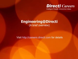 [email_address] (A brief overview) Visit  http://careers.directi.com  for details 