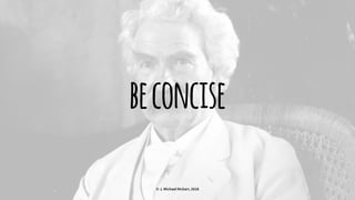 beconcise
© J. Michael McGarr, 2018
 