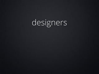 designers

 