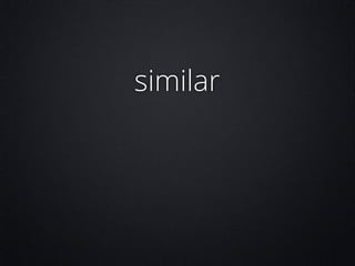 similar

 