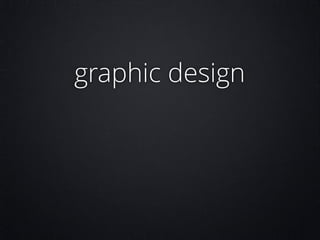graphic design

 