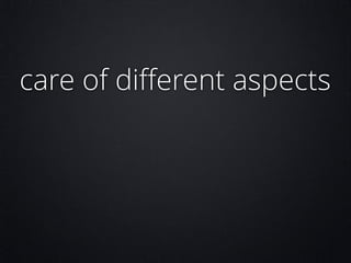 care of diﬀerent aspects

 