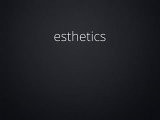 esthetics

 