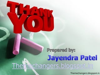 Themechangers.blogspot.in
 
