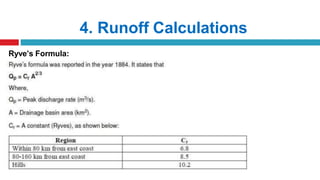 4. Runoff Calculations
Ryve’s Formula:
 