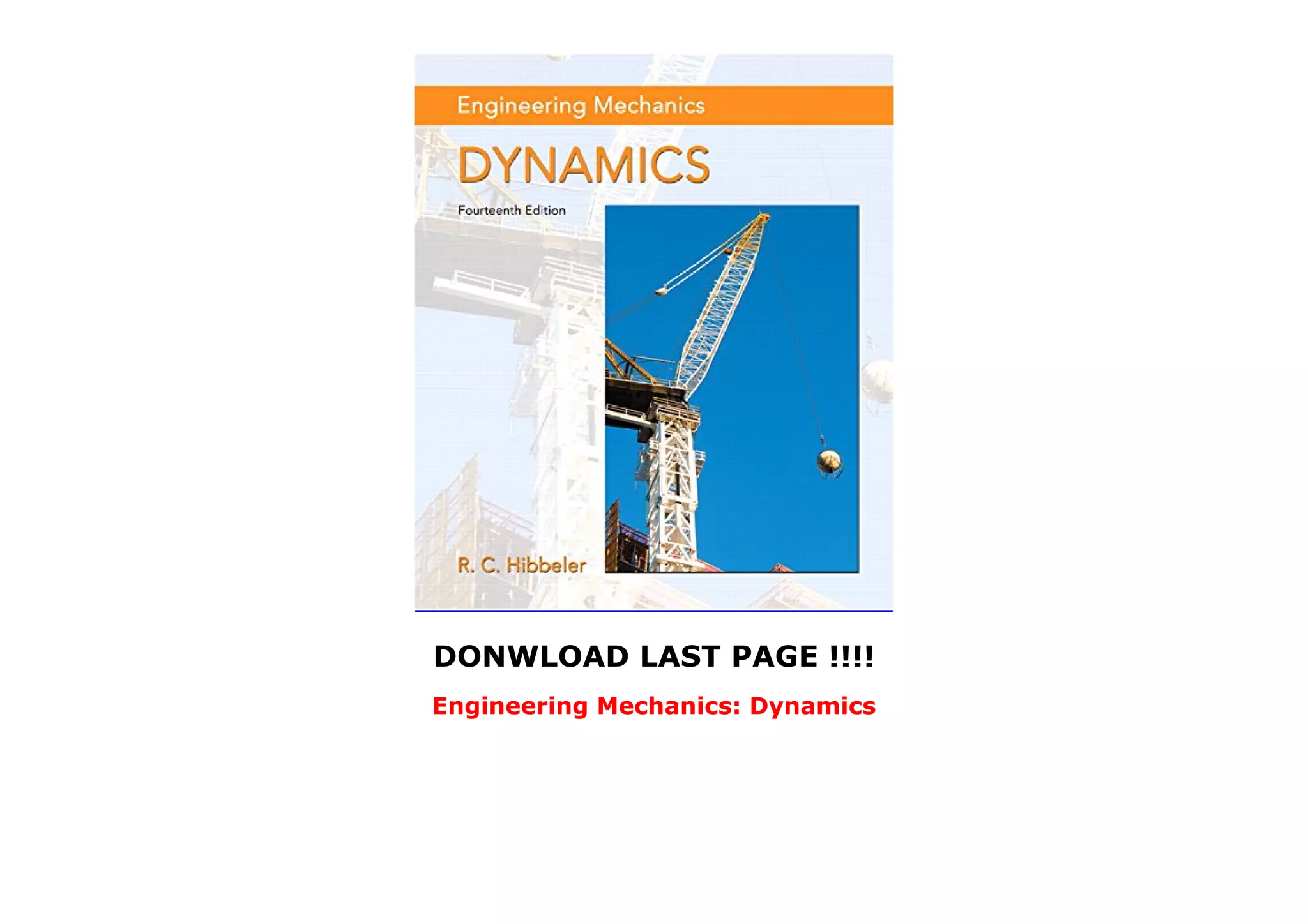 DONWLOAD LAST PAGE !!!!
Engineering Mechanics: Dynamics
 