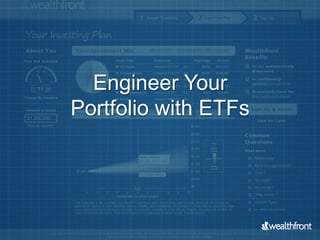 Engineer Your
Portfolio with ETFs
 