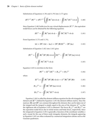 1.4 FEM in two-dimensional elastostatic problems 27
The element stiffness matrix [k(e)] in Equation (1.85) is a 6 by 6 squ...