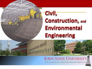 Civil,
Construction, and
Environmental
Engineering
 