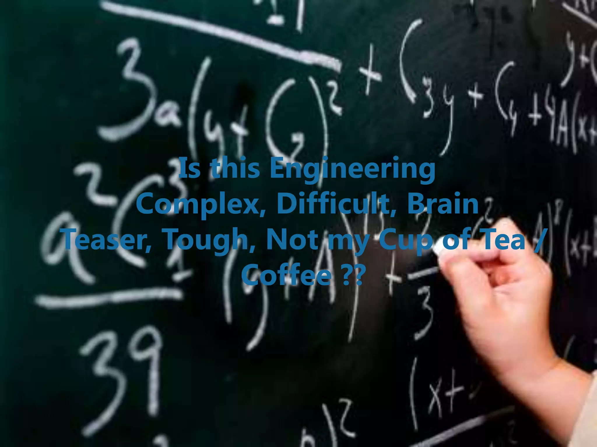 Agenda
3 Compiled by ExtraAEdge.com | Page
Is this Engineering
Complex, Difficult, Brain
Teaser, Tough, Not my Cup of Tea /
Coffee ??
 