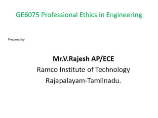 GE6075 Professional Ethics in Engineering
 