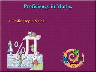 Proficiency in Maths. Proficiency in Maths. 