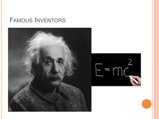 FAMOUS INVENTORS
 