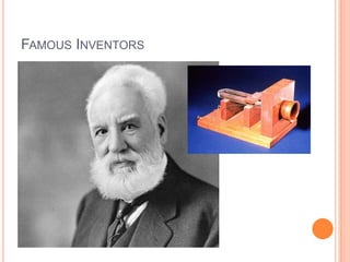 FAMOUS INVENTORS
 