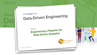 Engineering a Pipeline for
Data-Driven Analytics
Data-Driven Engineering
Tagged:
Speaker: Segzpair
 
