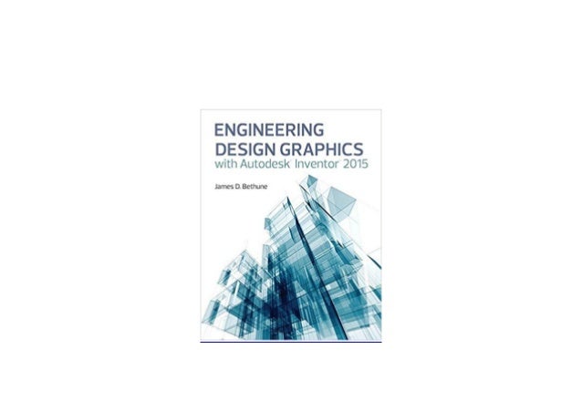 engineering design graphics with autodesk inventor 2015 pdf download