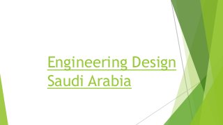 Engineering Design
Saudi Arabia
 