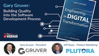 Gary Gruver - President Jeff Keyes - Product Marketing
 
