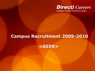 Campus Recruitment 2009-2010 <GEEK>   
