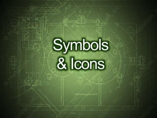 Symbols
& Icons
 