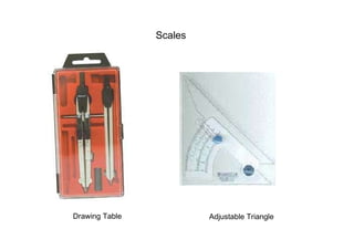Scales  Drawing Table  Adjustable Triangle  