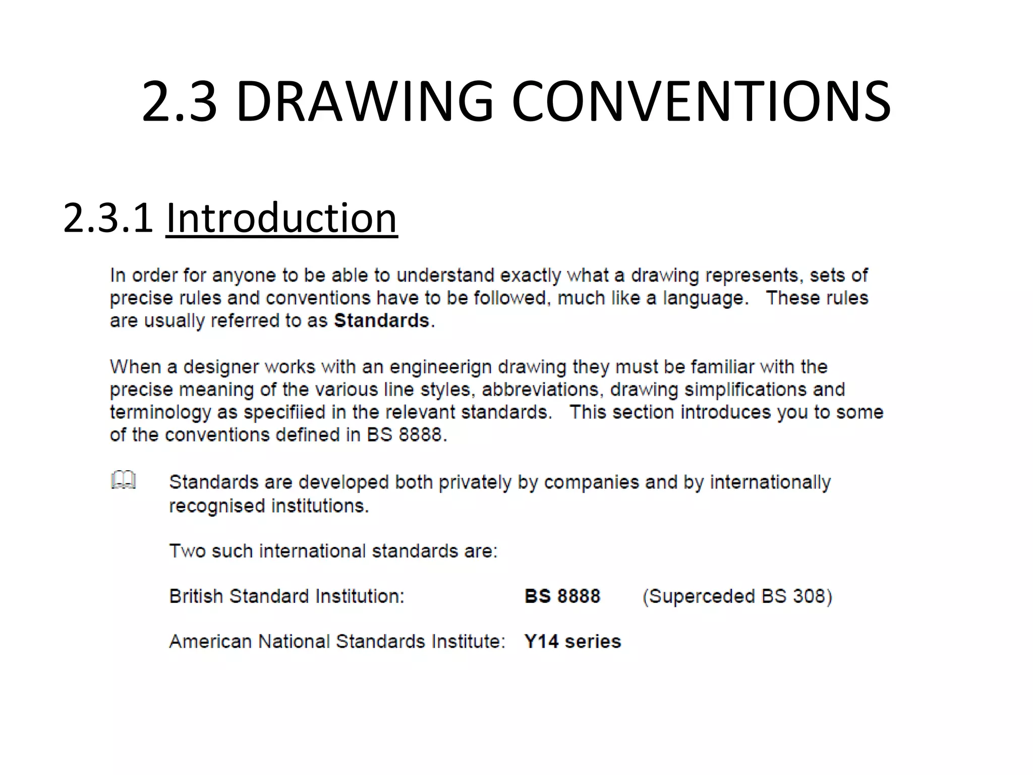 2.3 DRAWING CONVENTIONS
2.3.1 Introduction
 