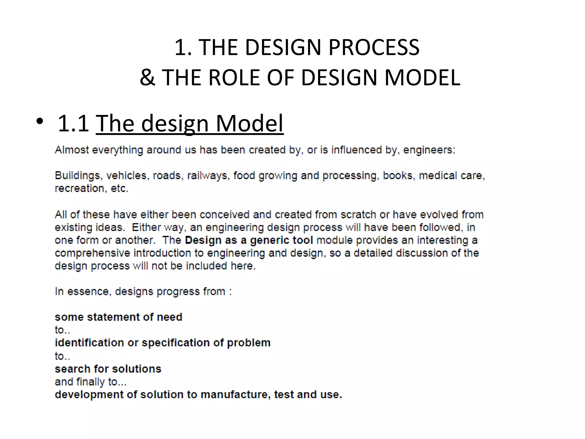1. THE DESIGN PROCESS
& THE ROLE OF DESIGN MODEL
• 1.1 The design Model
 