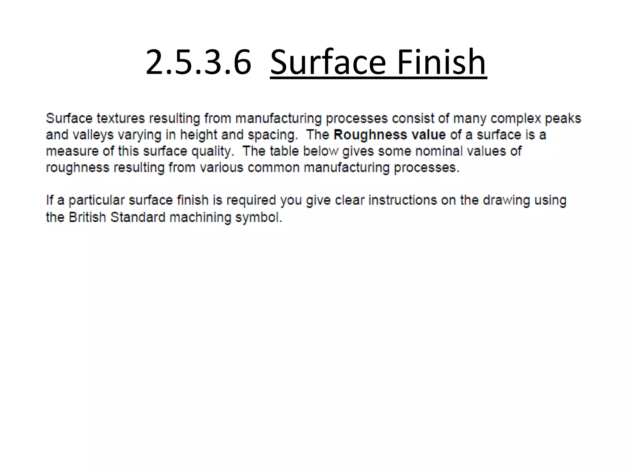 2.5.3.6 Surface Finish
 
