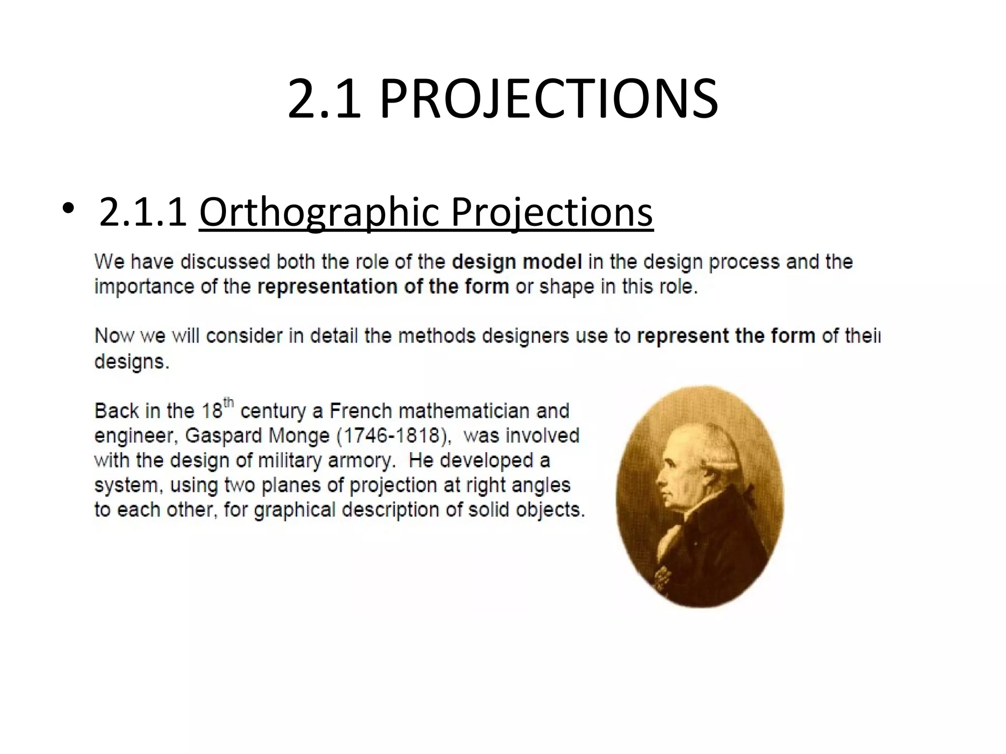 2.1 PROJECTIONS
• 2.1.1 Orthographic Projections
 