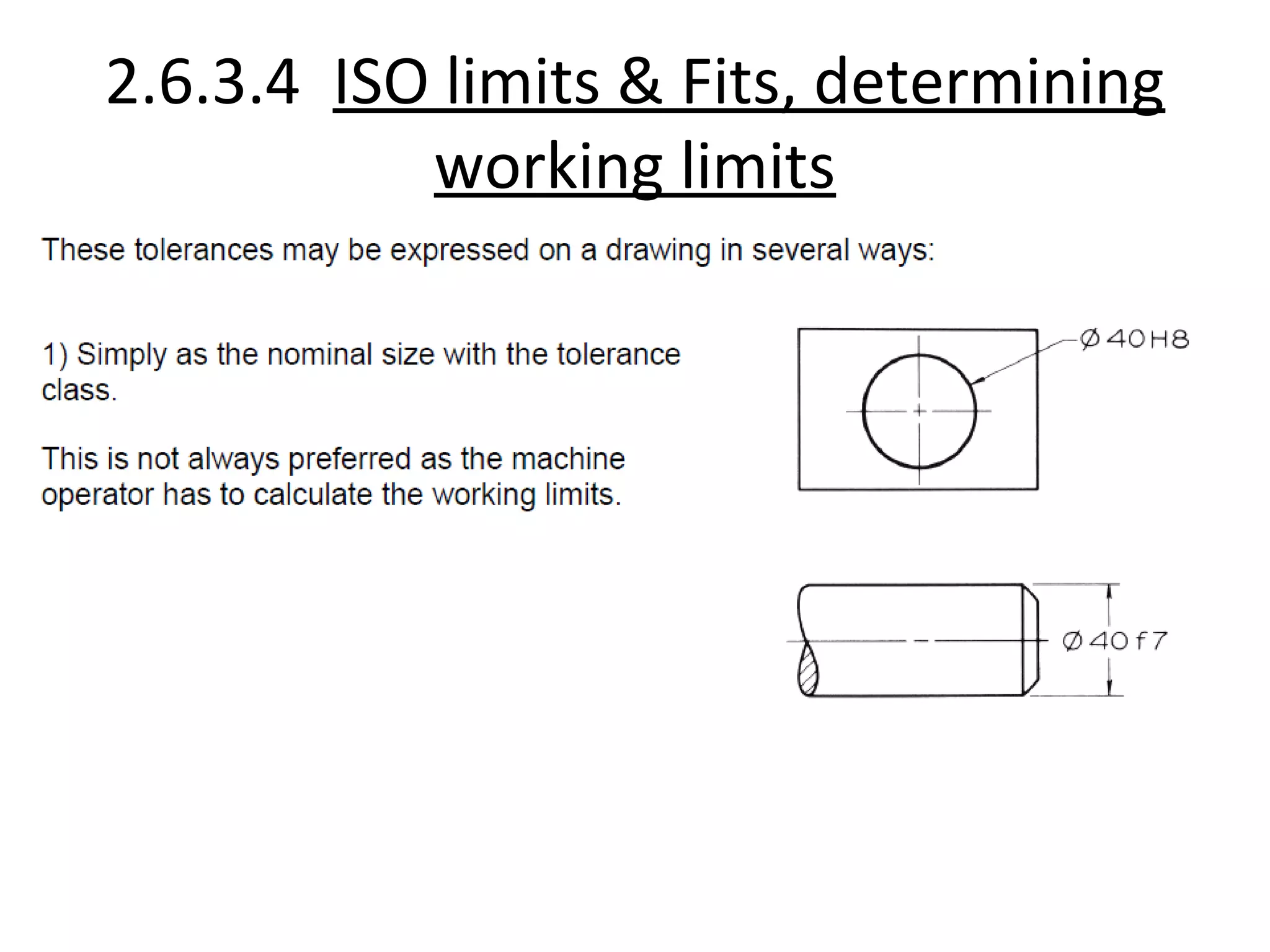 2.6.3.4 ISO limits & Fits, determining
working limits
 