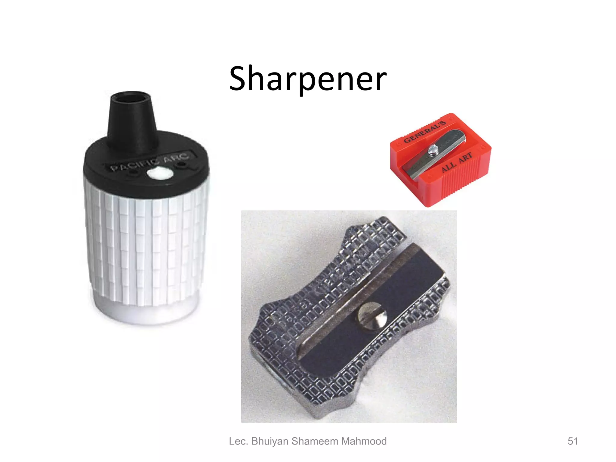 Sharpener Lec. Bhuiyan Shameem Mahmood 