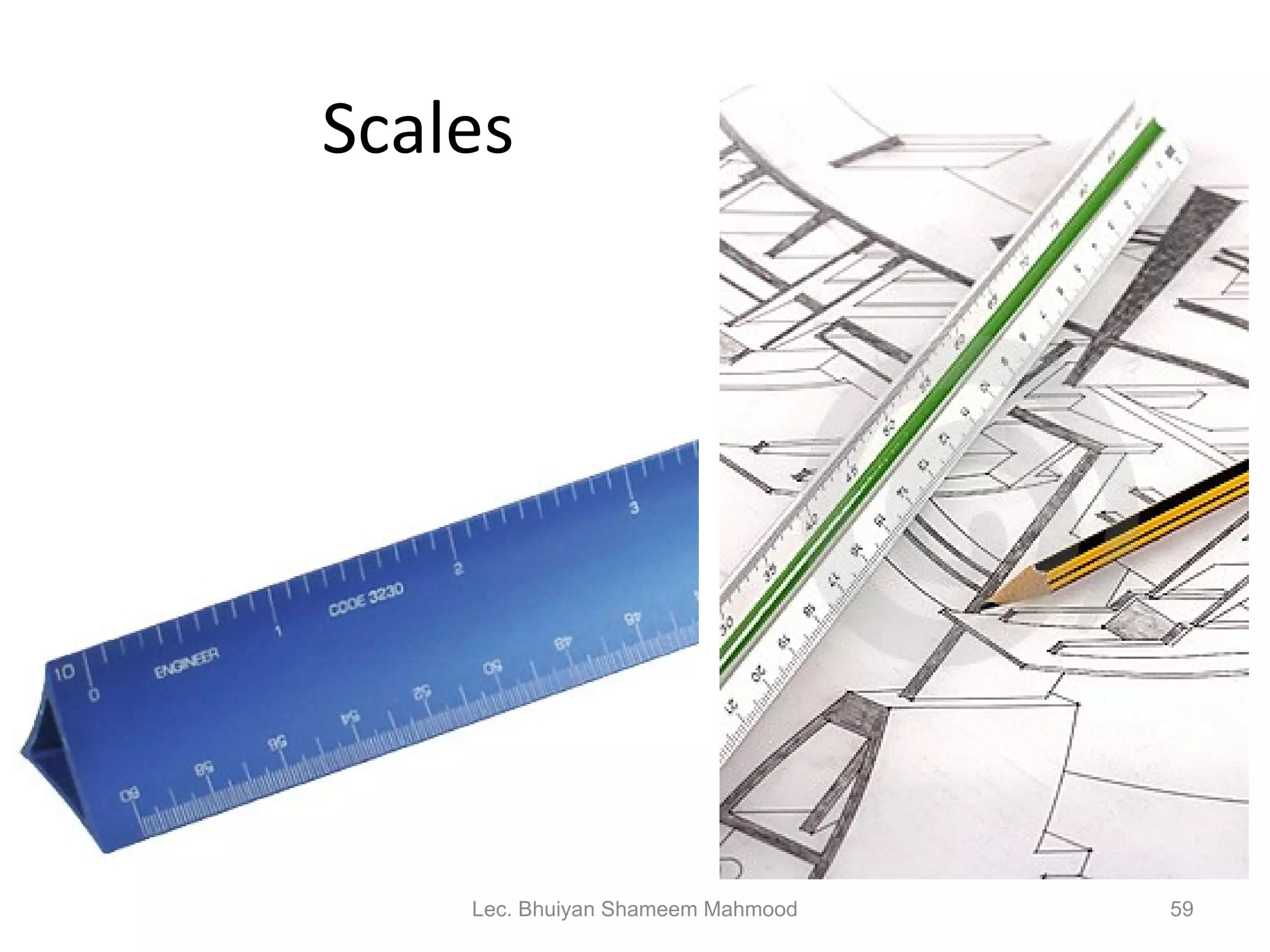 Scales Lec. Bhuiyan Shameem Mahmood 