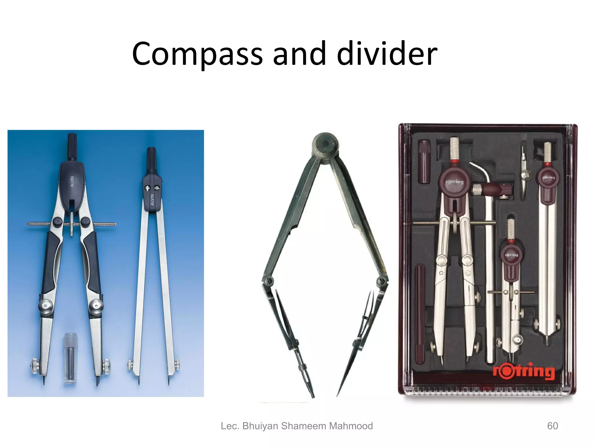 Compass and divider Lec. Bhuiyan Shameem Mahmood 