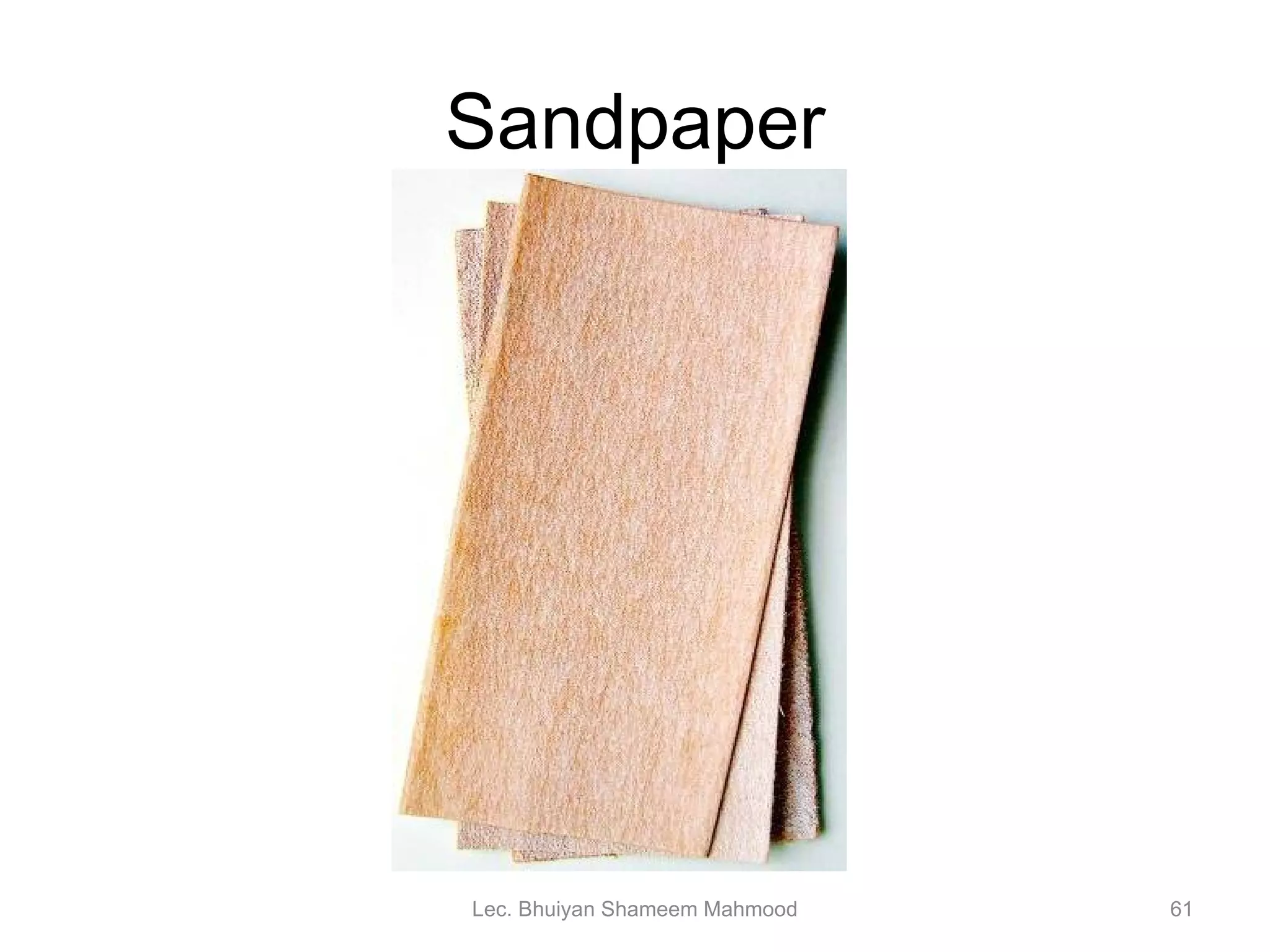 Sandpaper Lec. Bhuiyan Shameem Mahmood 