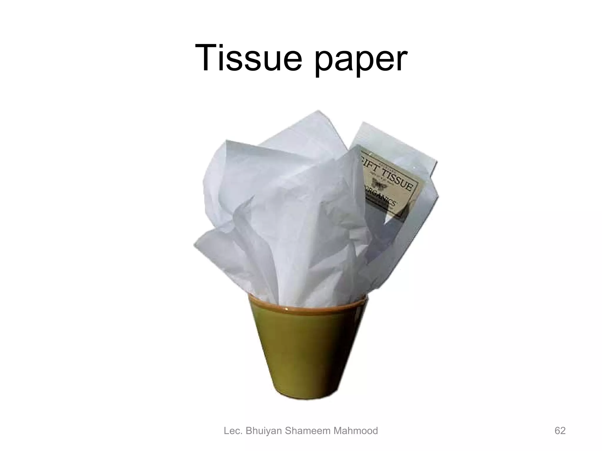 Tissue paper Lec. Bhuiyan Shameem Mahmood 