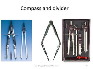 Compass and divider Lec. Bhuiyan Shameem Mahmood 