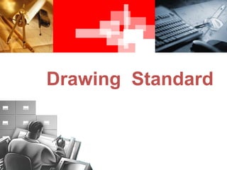Drawing  Standard 