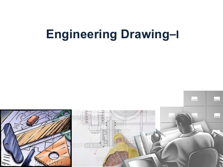 Engineering Drawing Ppt Slides Download Engineering Drawing Ppt Slides Download