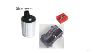 Sharpener
21
 