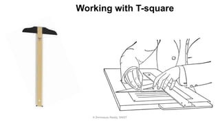 Working with T-square
K.Srinivasulu Reddy, SNIST
 