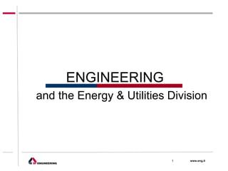 ENGINEERING and the Energy & Utilities Division  