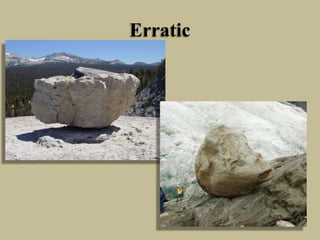 Erratic
 