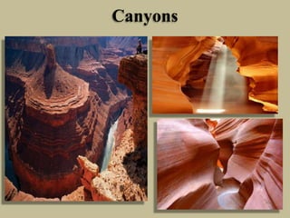 Canyons
 