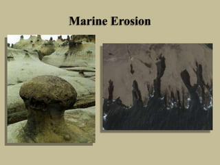 Marine Erosion
 