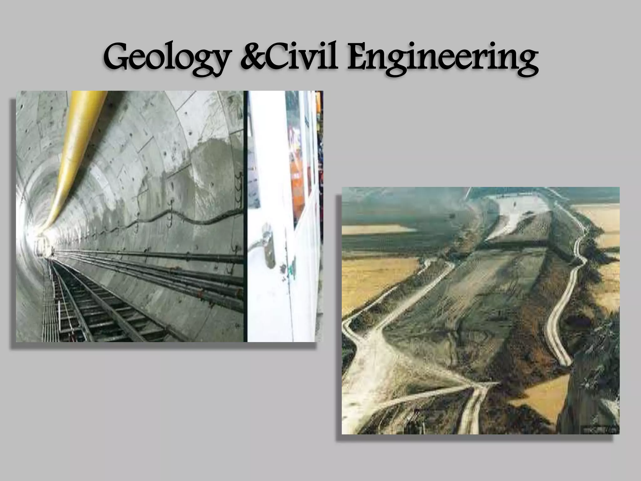 Geology &Civil Engineering
 