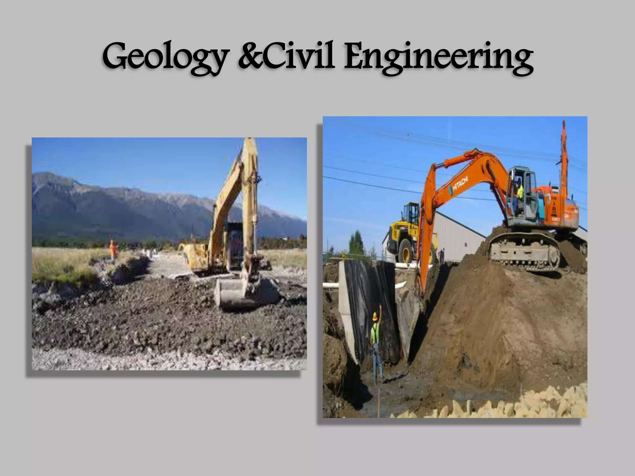 Geology &Civil Engineering
 
