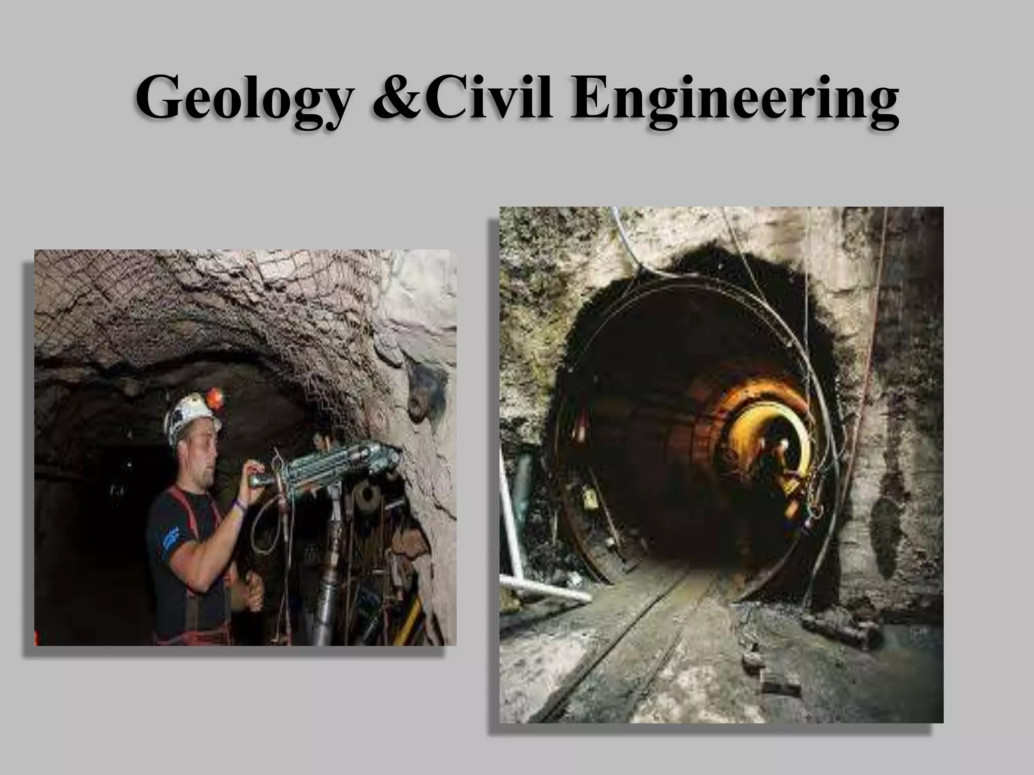 Geology &Civil Engineering
 