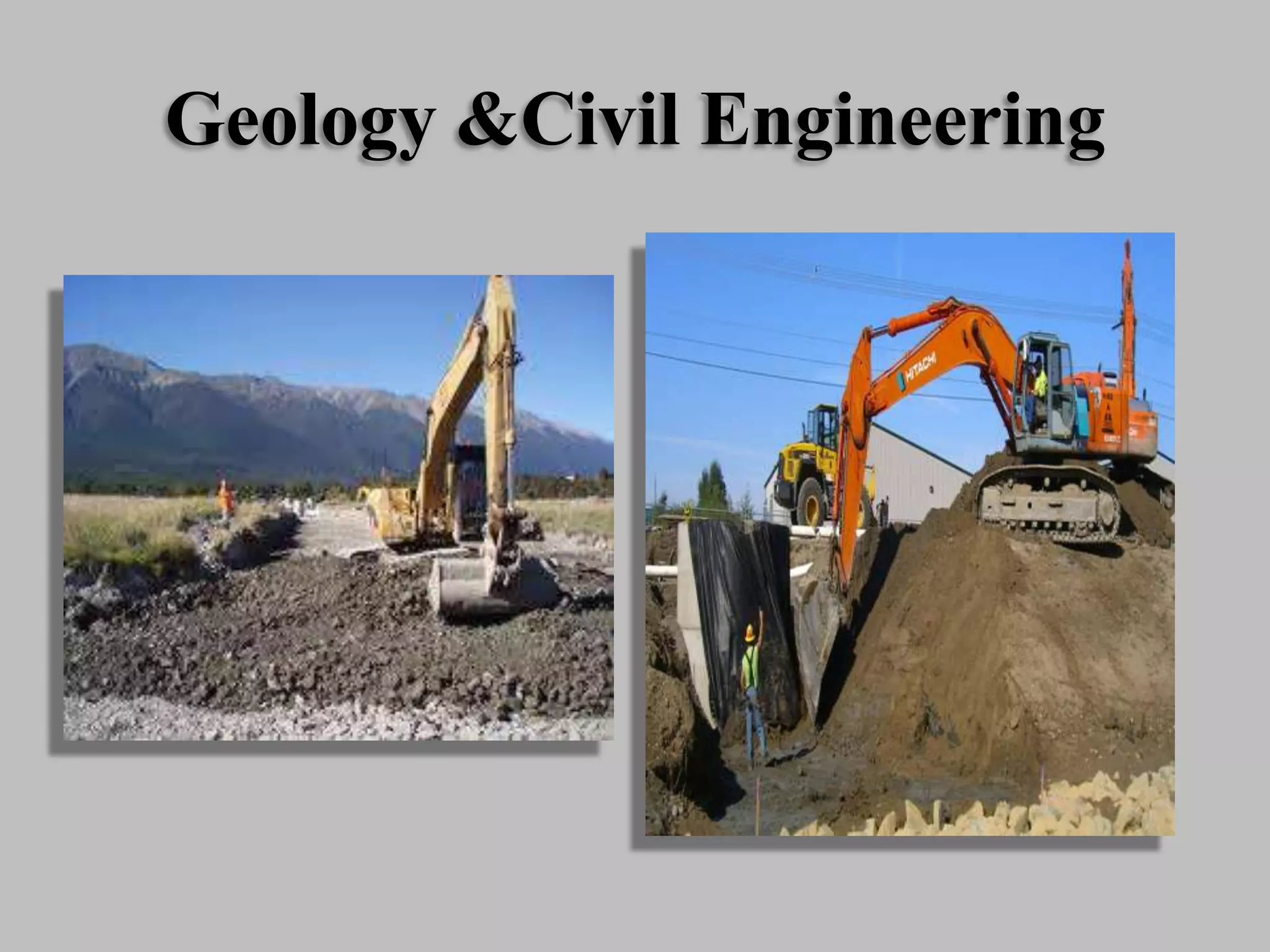 Geology &Civil Engineering
 