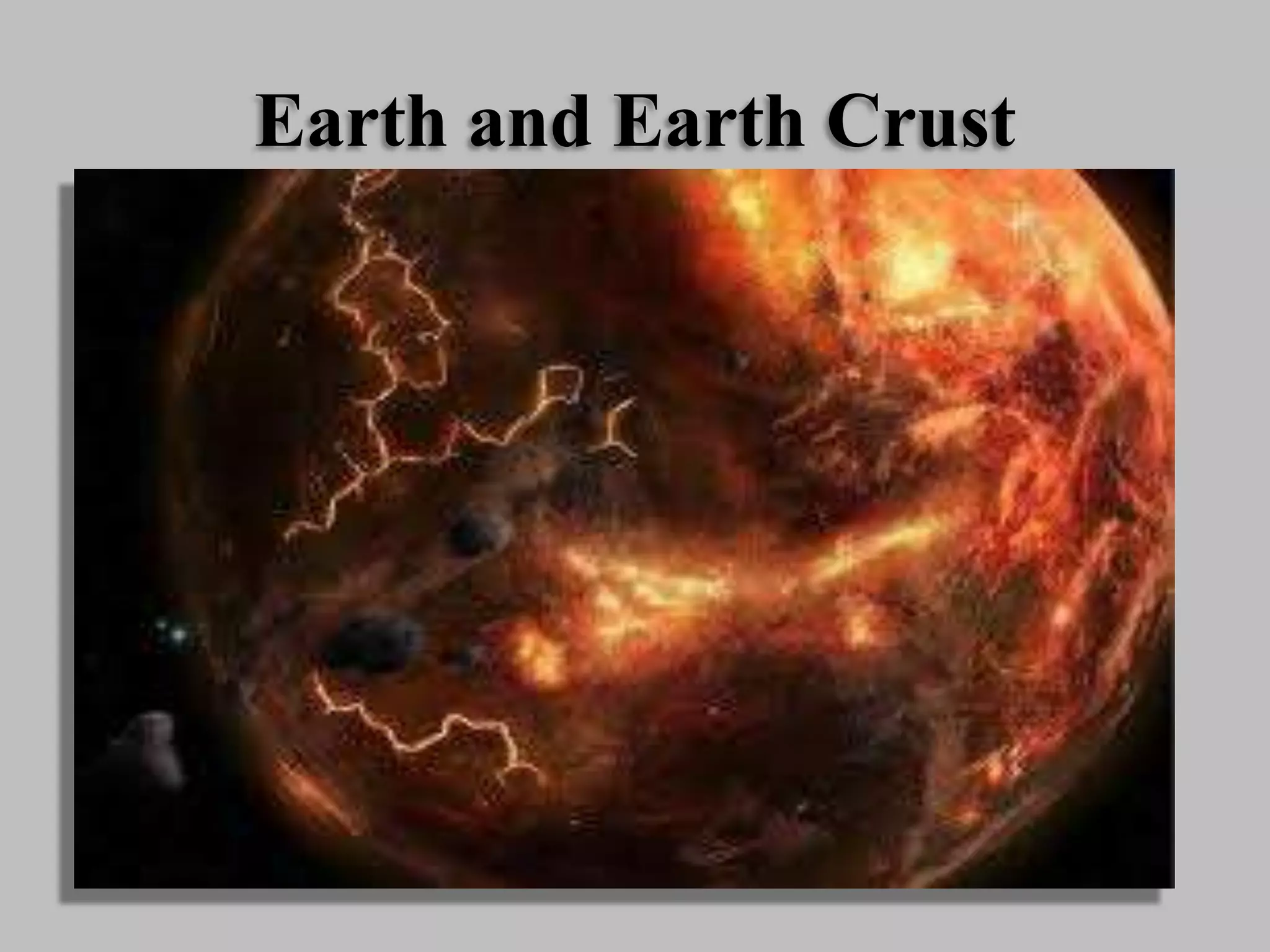 Earth and Earth Crust
 